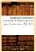 Relations Et Mémoires Histoire de la France Dans Les Pays d'Outre-Mer, (Éd.1867) by Sans Auteur