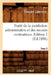 Traité de la Juridiction Administrative Et Des Recours Contentieux. Edition 2, Tome 2 (Éd.1896) by Édouard Laferrière