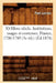 Xviiime Siècle. Institutions, Usages Et Costumes. France, 1700-1789 (3e Éd.) (Éd.1878) by Paul LaCroix
