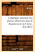 Catalogue Raisonné Des Plantes Observées Dans Le Département de l'Aube, (Éd.1881) by Briard