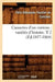Causeries d'Un Curieux: Variétés d'Histoire. T 2 (Éd.1857-1864) by Félix-Sébastien Feuillet de Conches