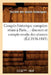 Congrès Historique Européen Réuni À Paris: Discours Et Compte-Rendu Des Séances (Éd.1836-1843) by Sans Auteur