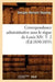 Correspondance Administrative Sous Le Règne de Louis XIV. T. 2 (Éd.1850-1855) by Sans Auteur