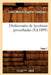 Dictionnaire de Locutions Proverbiales. Tome 1 (Éd.1899) by Charles de Marguetel de Saint-Évremond