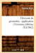 Éléments de Géométrie: Application (Troisième Édition) (Éd.1862) by Charles Briot