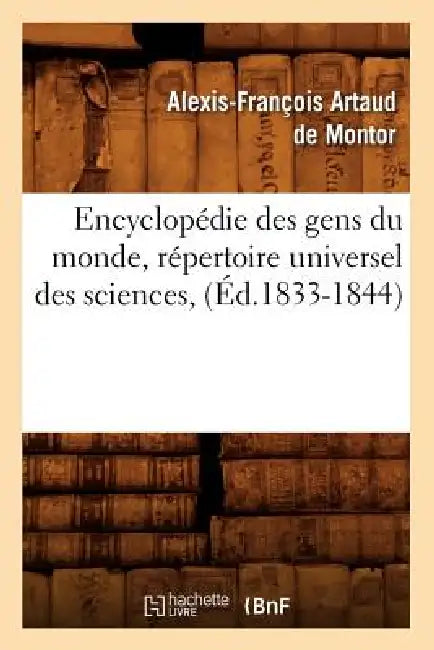 Encyclopédie Des Gens Du Monde, Répertoire Universel Des Sciences, (Éd.1833-1844) by Sans Auteur