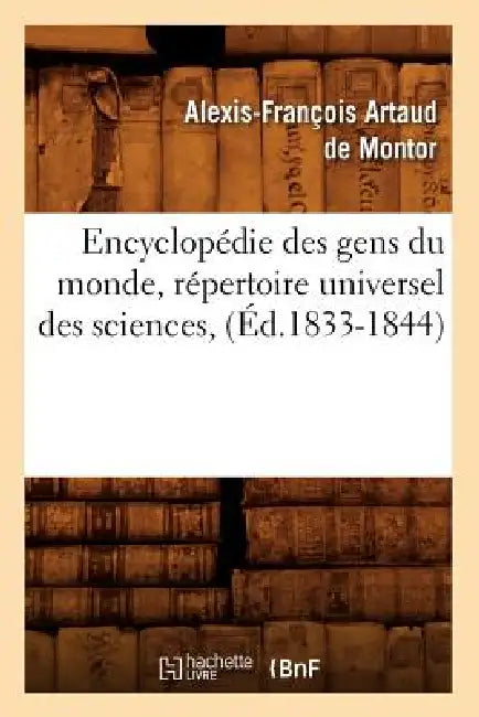 Encyclopédie Des Gens Du Monde, Répertoire Universel Des Sciences, (Éd.1833-1844) by Sans Auteur