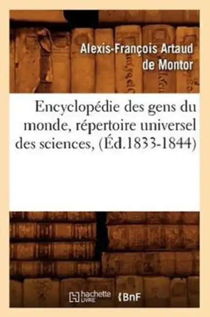 Encyclopédie Des Gens Du Monde, Répertoire Universel Des Sciences, (Éd.1833-1844) by Sans Auteur
