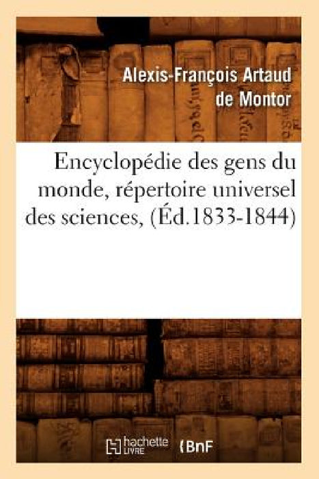 Encyclopédie Des Gens Du Monde, Répertoire Universel Des Sciences, (Éd.1833-1844) by Sans Auteur