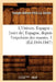 L'Univers. Espagne [Suivi De] Espagne, Depuis l'Expulsion Des Maures. 1 (Éd.1844-1847) by Joseph-Adrien-Félix La Vallée