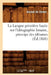 La Langue Primitive Basée Sur l'Idéographie Lunaire, Principe Des Idéomes (Éd.1868) by Amand de Vertus