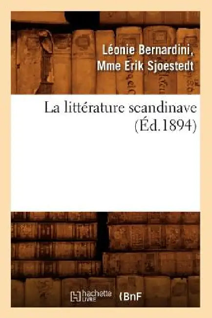 La Littérature Scandinave (Éd.1894) by Sjoestedt
