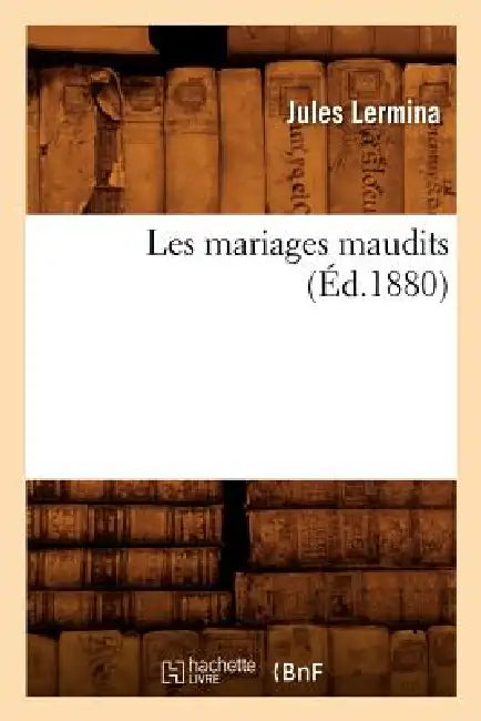 Les Mariages Maudits (Éd.1880) by Jules Lermina