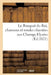 Le Bouquet du Roi, chansons et rondes chantées aux Champs Elysées, pour la fête de Sa Majesté by Sans Auteur