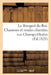 Le Bouquet Du Roi. Chansons Et Rondes Chantées Aux Champs-Elysées Le 4 Novembre 1829: , Pour La Fête de la Saint-Charles by Sans Auteur