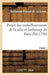 Projet Des Embellissements de la Ville Et Faubourgs de Paris. Partie 1 by Guillaume Poncet de la Grave