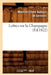 Lettres Sur La Champagne (Éd.1822) by Maurice-Ernest Audouin de Géronval