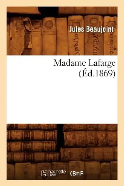Madame LaFarge (Éd.1869) by Jules Beaujoint