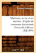 Marivaux, Sa Vie Et Ses Oeuvres: d'Après de Nouveaux Documents (Nouvelle Édition) (Éd.1894) by Gustave Larroumet