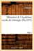 Mémoires de l'Académie Royale de Chirurgie. Tome 1 (Éd.1855) by Collectif