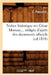 Notice Historique Sur César Moreau, Rédigée d'Après Des Documents Officiels (Éd.1854) by E. Pascallet