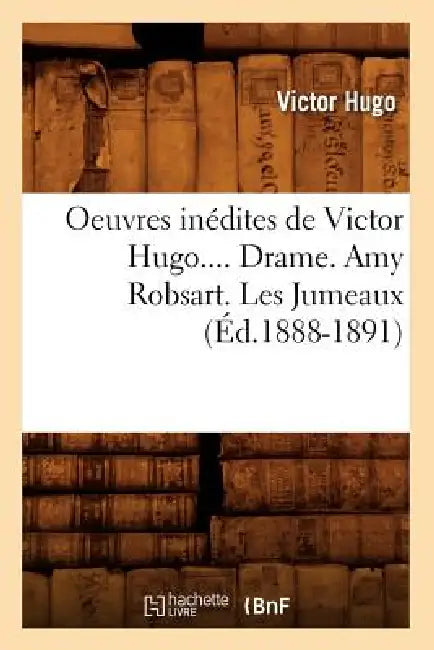 Oeuvres Inédites de Victor Hugo. Toute La Lyre. Tome II (Éd.1888-1891) by Victor Hugo