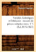 Variétés Historiques Et Littéraires: Recueil de Pièces Volantes Rares. T 3 (Éd.1855-1863) by Sans Auteur