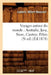 Voyages Autour Du Monde: Australie, Java, Siam, Canton, Pékin (N Ed) (Éd.1878) by Ludovic Hébert Beauvoir