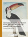 Histoire Des Oiseaux Peints Dans Tous Leurs Aspects Apparens Et Sensibles by François-Nicolas Martinet