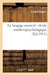 Le Langage Musical: Étude Médico-Psychologique by Ernest Dupré, Marcel Nathan