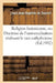 Religion Fusionienne, Ou Doctrine de l'Universalisation Réalisant Le Vrai Catholicisme: : Choix de Notes Destinées À La Formulation Complémentaire de by Louis-Jean-Baptiste de Tourreil