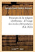 Principes de la Religion Chrétienne: À l'Usage Des Écoles Élémentaires by Georges-David-Frédéric Boissard, Jean-Jacques Goepp