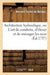 Architecture Hydraulique, Ou l'Art de Conduire, d'Élever Et de Ménager Les Eaux: Pour Les Différens Besoins de la Vie by Bernard Forest de Belidor