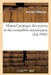Manuel Pratique Des Maires Et Des Conseillers Municipaux: Texte Et Commentaire de la Loi: Du 5 Avril 1884 Et Des Principales Législations Et Règlement by Georges Bonneau