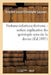 Fortune-Infortune-Fort-Une: Notice Explicative Du Quintuple Sens de la Devise de Marguerite: D'Autriche, Duchesse de Savoie Et de Bresse, Régente Des by Édouard-Louis-Christophe Laussac