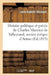 Histoire Politique Et Privée de Charles Maurice de Talleyrand, Ancien Évêque d'Autun: , Prince de Bénévent, Suivie d'Un Extrait Des Mémoires... by Louis-Gabriel Michaud