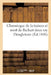 Chronicque de la Traïson Et Mort de Richart II Roy Dengleterre, Mise En Lumière: D'Après Un Manuscrit de la Blbiothèque Royale de Paris by Benjamin Williams