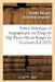 Notice Historique Et Biographique, Ou Éloge de Mgr Pierre-Marin Rouph de Varicourt by Charles-Édouard Boscheron-Desportes