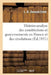 Histoire-Analyse Des Constitutions Et Gouvernemens En France Et Des Révolutions, Notamment: Depuis 1789 Jusque Et Compris 1830 by L. -R Deneufvillette