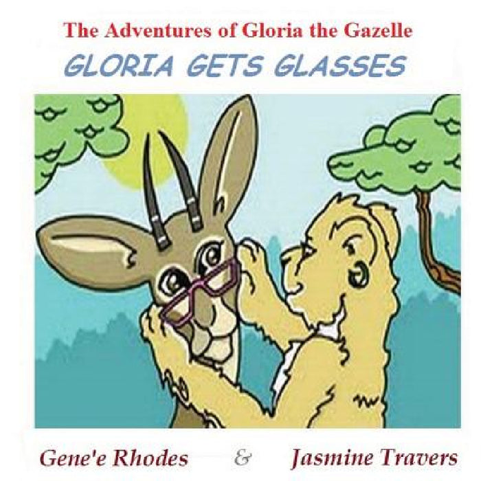 Gloria Gets Glasses by Genee M. Rhodes, Jasmine Travers