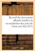 Recueil Des Documents Officiels Relatifs À La Reconstitution Des Actes de l'État Civil: Lois Du 10 Juillet 1871, Des 19 Juillet Et 23 Août 1871, Et Du by Sans Auteur