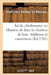 Art Du Charbonnier Ou Manière de Faire Le Charbon de Bois: Additions Et Corrections Relatives À l'Art Du Charbonnier by Henri-Louis Duhamel Du Monceau
