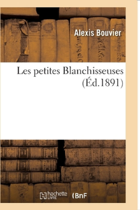 Les Petites Blanchisseuses by Alexis Bouvier
