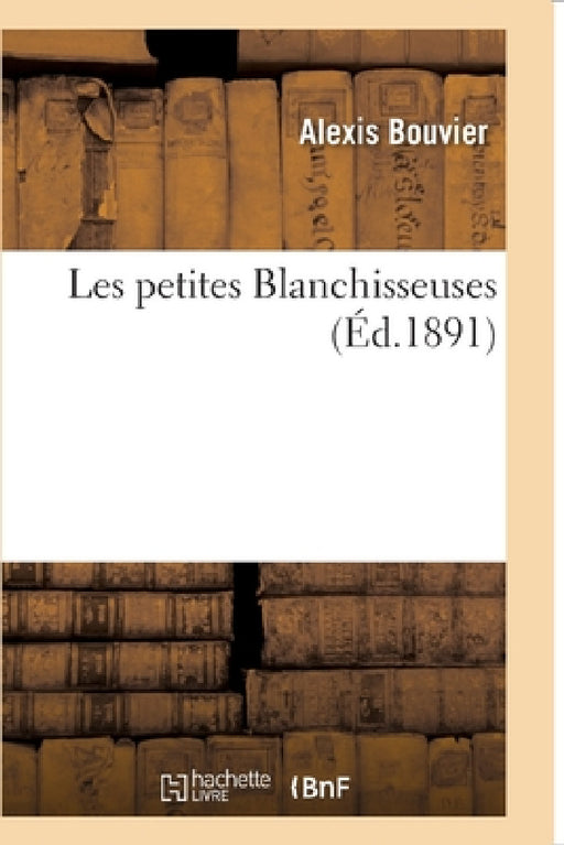 Les Petites Blanchisseuses by Alexis Bouvier