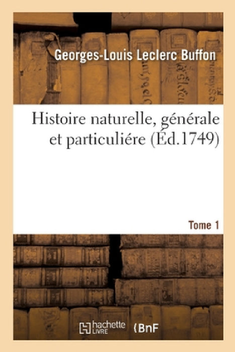 Histoire Naturelle, Générale Et Particuliére by Buffon