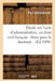 Étude Sur l'Acte d'Administration, En Droit Civil Français. Thèse Pour Le Doctorat by Paul Goldschmidt