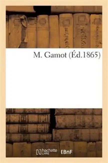 M. Gamot by Sans Auteur