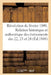 Révolution de Février 1848. Relation Historique Et Authentique Des Événements Des 22, 23 Et 24 by Sans Auteur