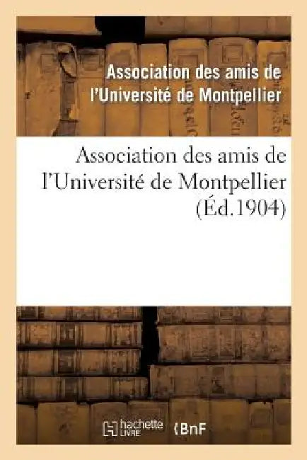 Association Des Amis de l'Université de Montpellier by Association Des Amis