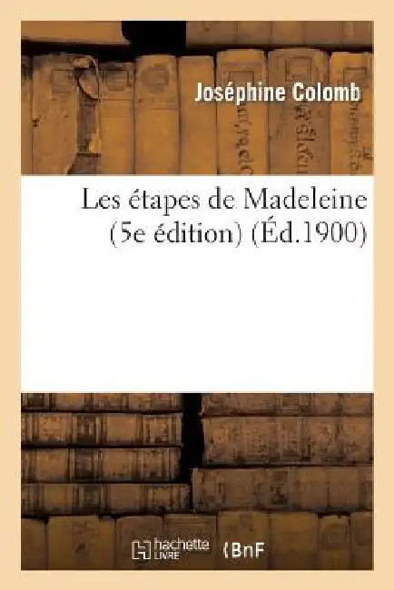 Les Étapes de Madeleine (5e Édition) by Joséphine Colomb
